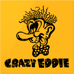 Crazy Eddie is Insane Posters and Art